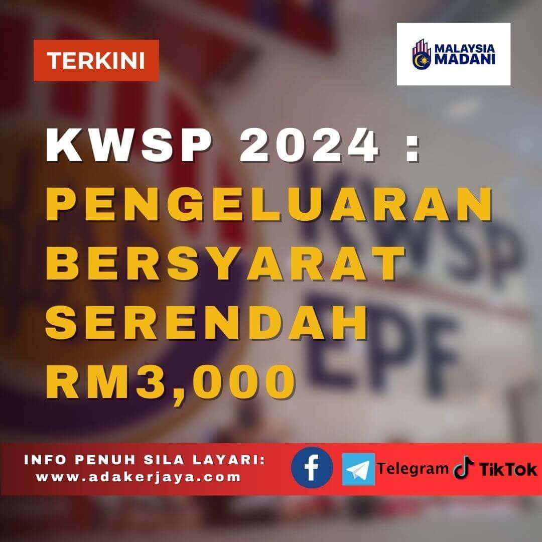 KWSP 2024 Pengeluaran Bersyarat Serendah RM3,000