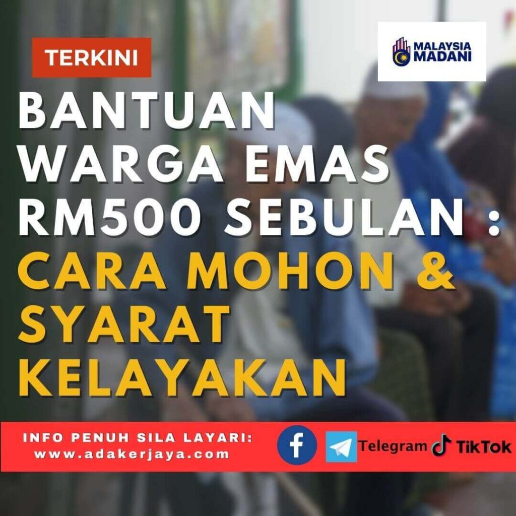 Bantuan Warga Emas RM500 Sebulan Cara Mohon & Syarat Kelayakan