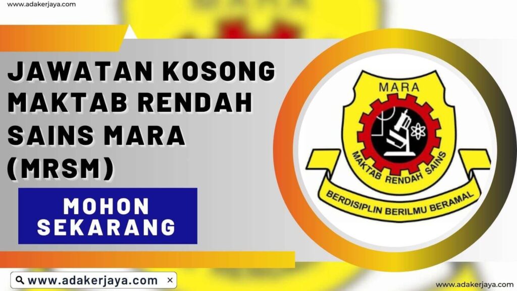 Jawatan Kosong Maktab Rendah Sains Mara (MRSM) - AdaKerjaya - Bantuan ...